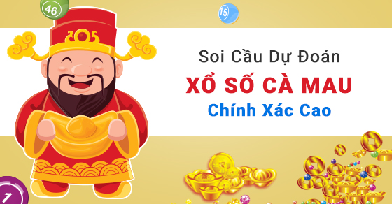 Dự đoán XSCM – Soi cầu xổ số Cà Mau hôm nay miễn phí