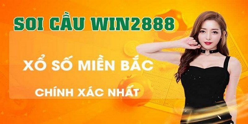 Soi cầu XSMB Win2888 asia VIP, CC chính xác 100